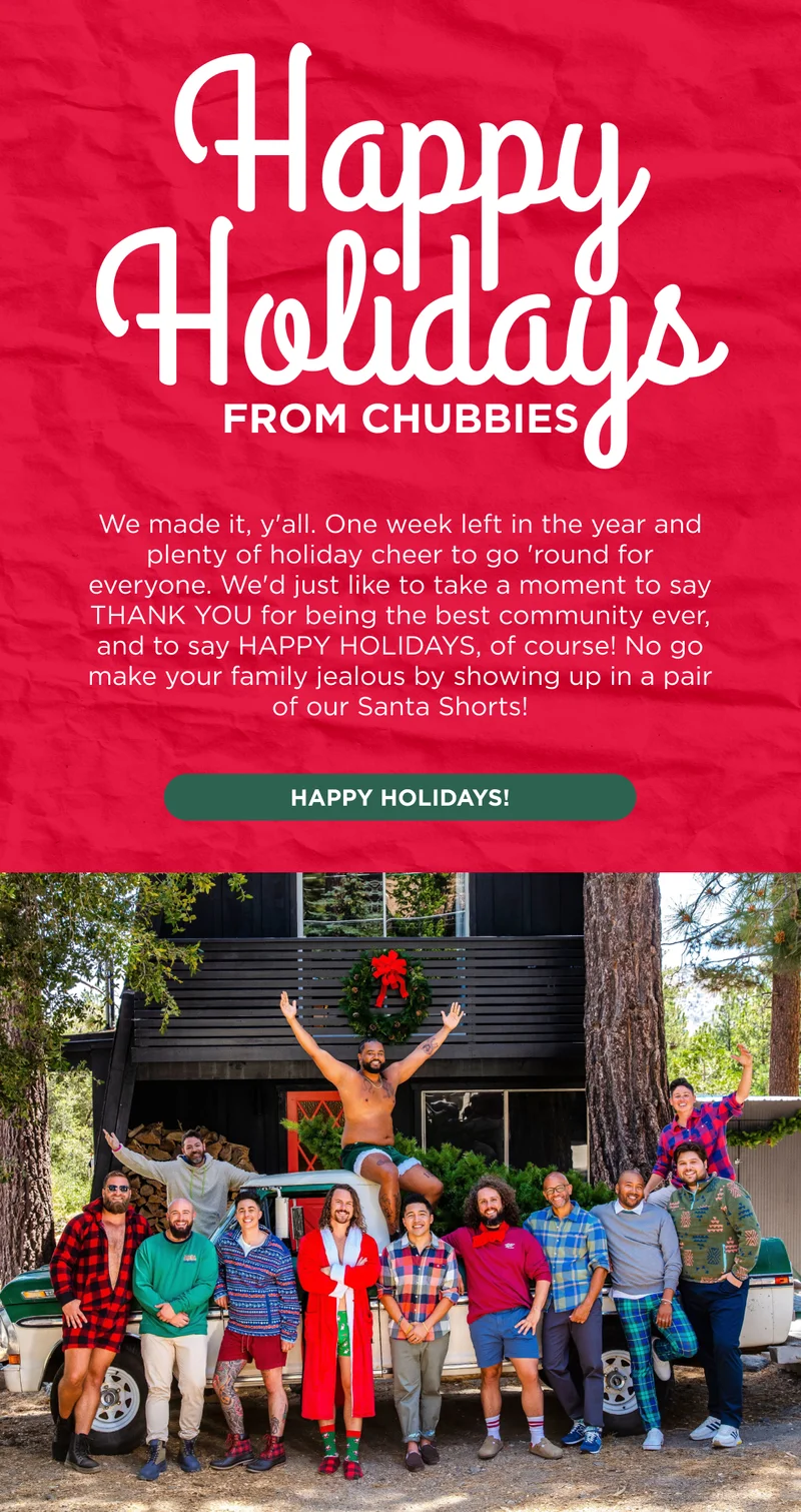 HAPPY HOIDAYS, From Your Friends at Chubbies