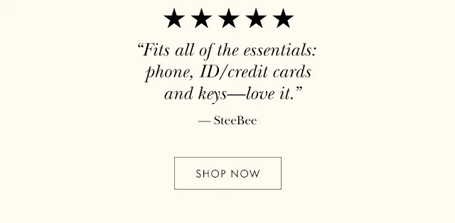 Fits all of the essentials: phone, ID/credit cards and keys—love it. —SteeBee SHOP NOW