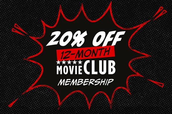 20% OFF 12-MONTH MOVIE CLUB MEMBERSHIP