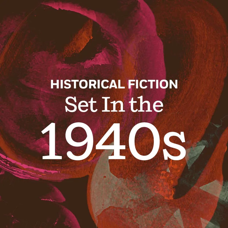 Historical Fiction Set In the 1940s