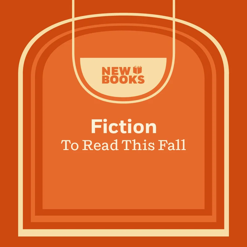 New Books! Fiction To Read This Fall