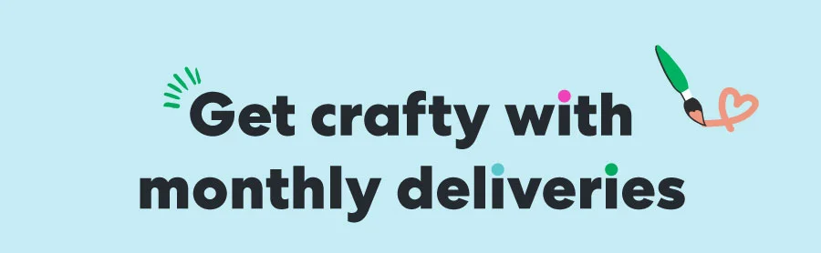 Get crafty with monthly deliveries