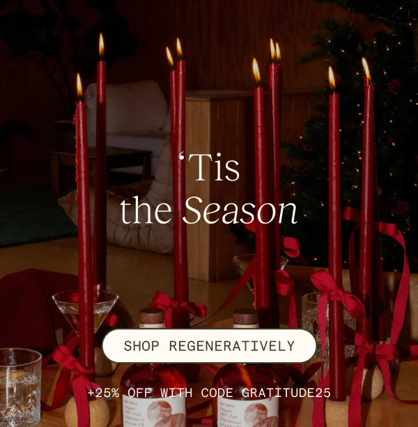 'Tis the Season - Shop Regeneratively