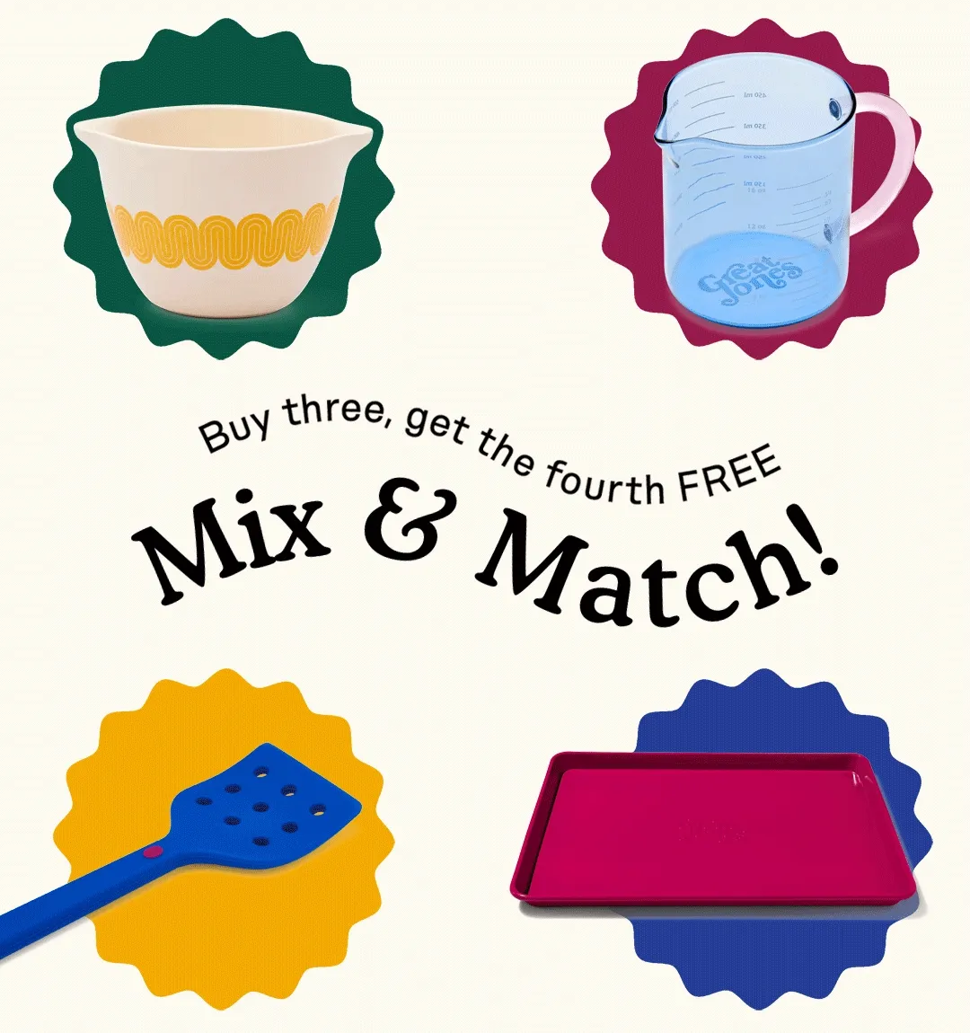 Buy three, get the fourth free. Mix & Match!