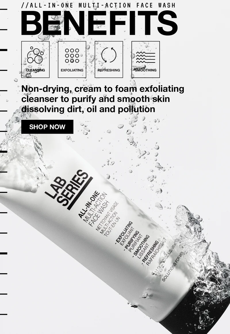 ALL-IN-ONE MULTI-ACTION FACE WASH BENEFITS | CLEANSING | EXFOLIATING | REFRESHING | SMOOTHING | Non-drying, cream to foam exfoliating cleanser to purify and smooth skin dissolving dirt, oil and pollution | SHOP NOW