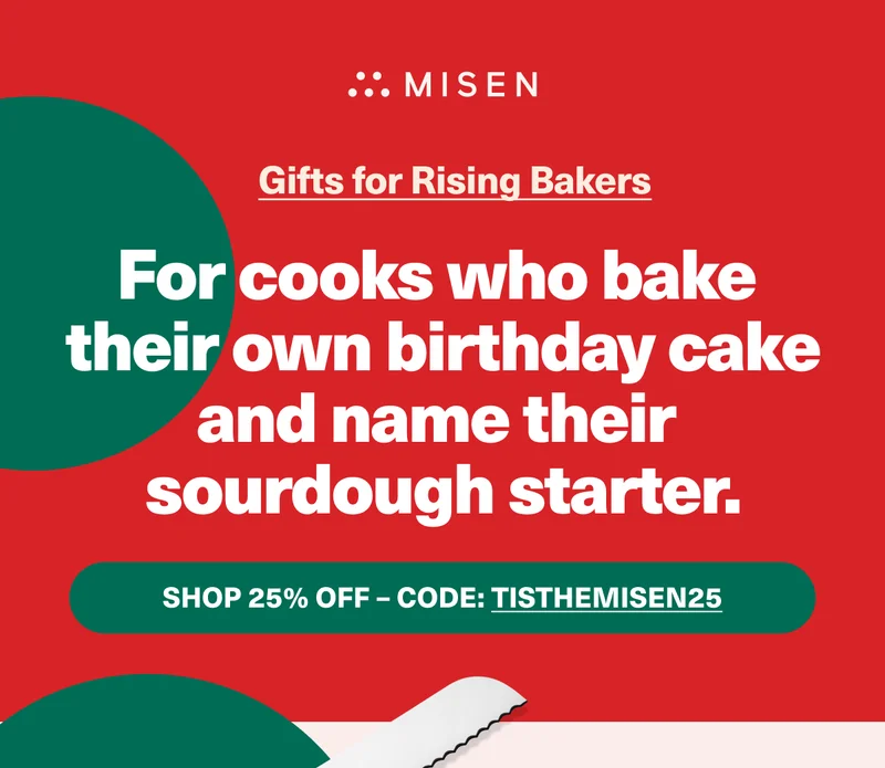 Misen Gift Guide: For Rising Bakers. Save 25% with code discount code