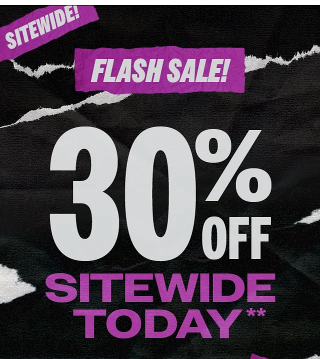 Flash Sale 30% Off Sitewide Today. Not combinable with other offers. Shop Now