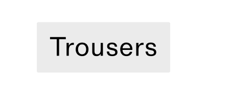 Trousers CTA