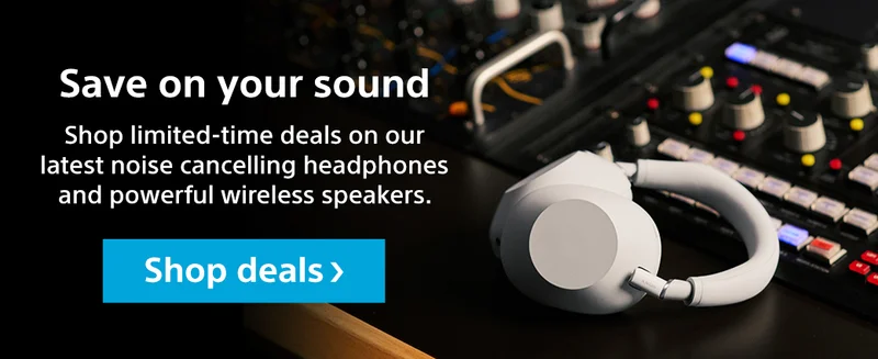 Save on your sound. | Shop limited-time deals on our latest noise cancelling headphones and powerful wireless speakers. Shop deals