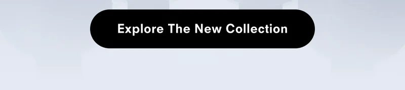 Explore the new collection