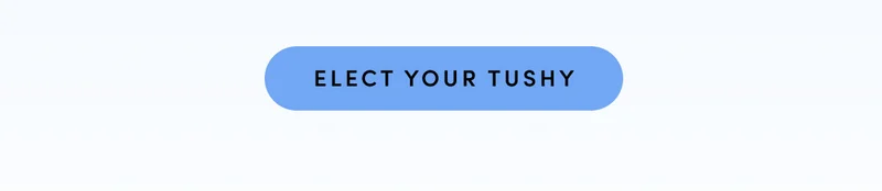 ELECT YOUR TUSHY