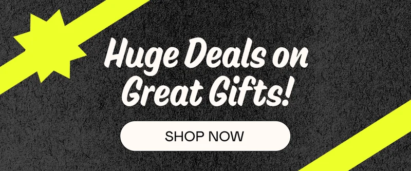 Huge Deals On Great Gifts! - Shop Now