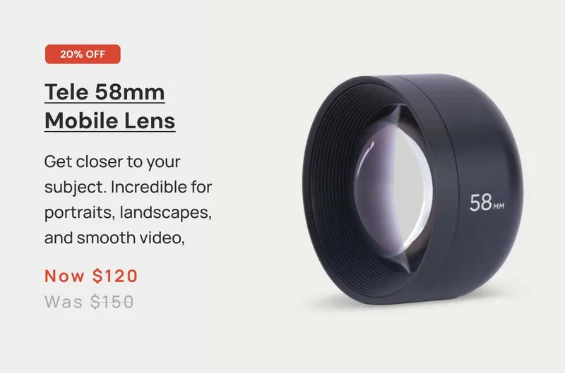 20% off tele 58mm mobile lens - Now $120