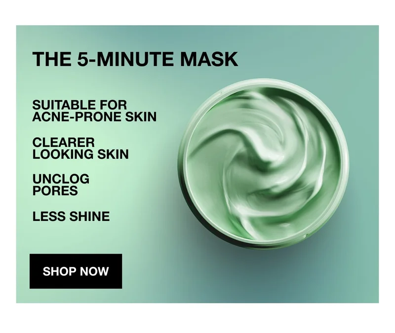 THE 5-MINUTE MASK | SUITABLE FOR ACNE-PRONE SKIN | CLEARER LOOKING SKIN | UNCLOG PORES | LESS SHINE |SHOP NOW
