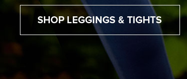SHOP LEGGINGS AND TIGHTS