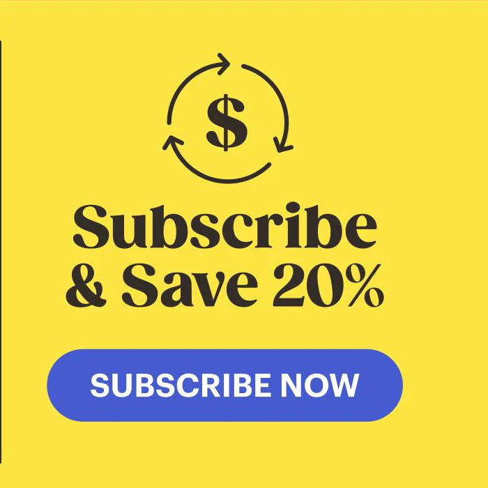 Subscribe & save 20%. Subscribe Now.