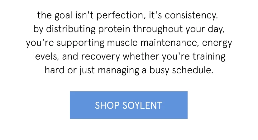 the goal isn't perfection. it's consistency. by distributing protein throughout your day, you're supporting muscle maintenance, energy levels, and recovery.