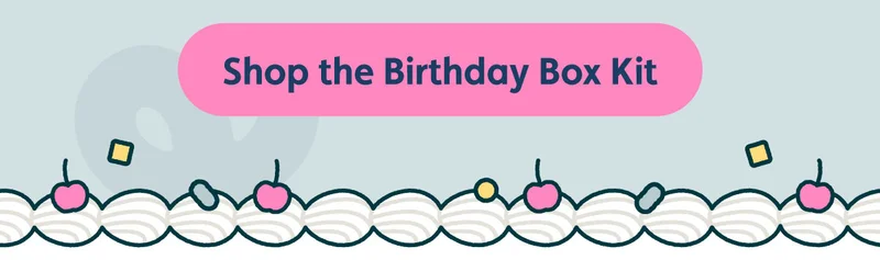 Shop the Birthday Box Kit