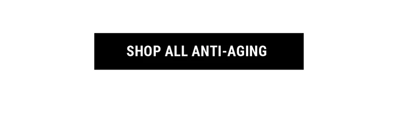 Shop All Anti-Aging