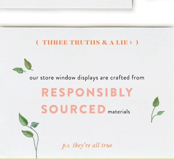(THREE TRUTHS & A LIE:)  our store window displays are crafted from responsibly sourced materials  some of us WFH & in stores... the rest of us work here, in Philly  we have 200+ (dog-friendly!) stores  we sell 3.5M candles each year  p.s. they're all true