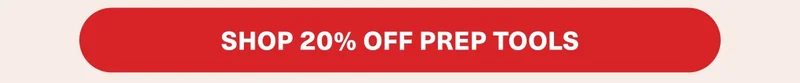 Shop 20% Off Prep Tools