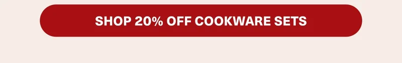 Shop 20% Off Cookware Sets