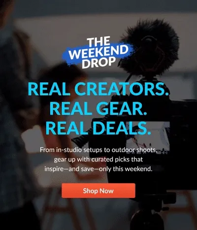 THE WEEKEND DROP  Real Creators. Real Gear. Real Deals.
