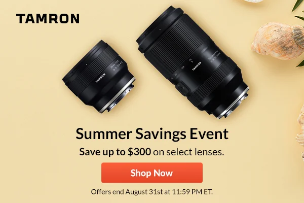 Tamron Summer Savings Event | Shop Now