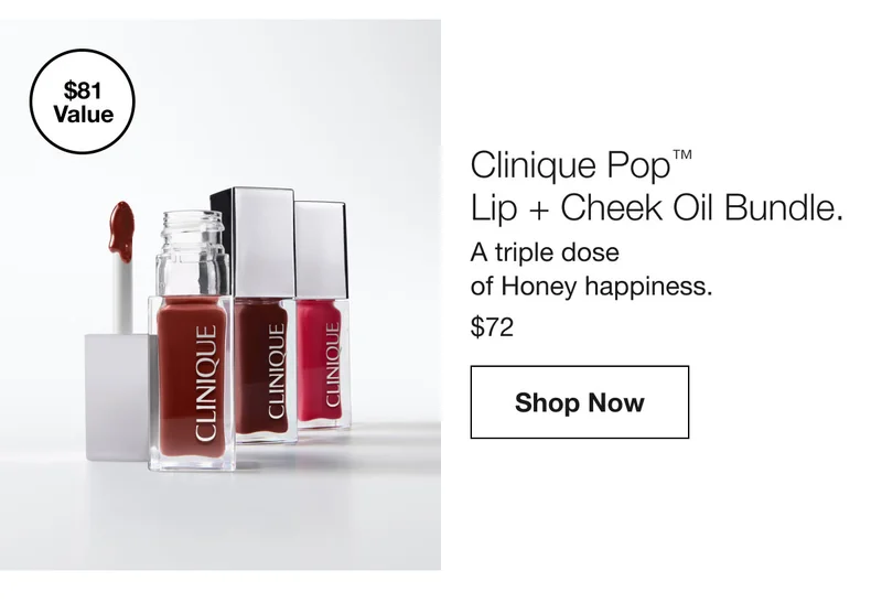 $81 Value Clinique Pop™ Lip + Cheek Oil Bundle. A triple dose of Honey happiness. $72 Shop Now