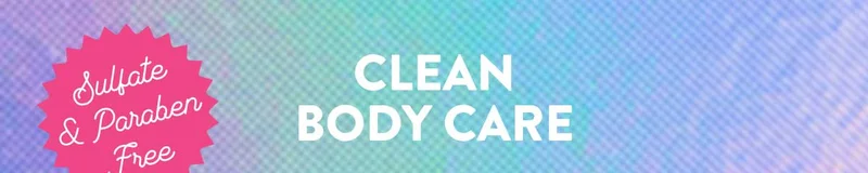 Sulfate & Paraben Free | CLEAN BODY CARE