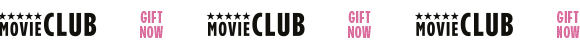 MOVIE CLUB | GIFT NOW
