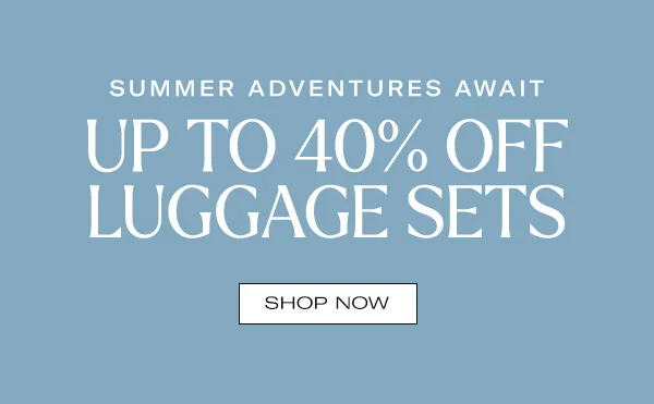 Up to 40% off Luggage Sets