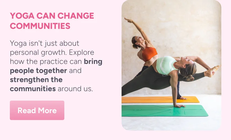 Yoga Can Change Communities –&nbsp;Yoga isn't just about personal growth. Explore how the practice can bring people together and strengthen the communities around us. Read More