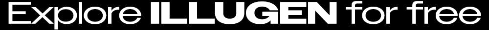Explore ILLUGEN for free