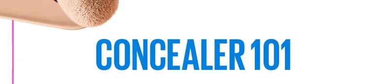 Concealer 101