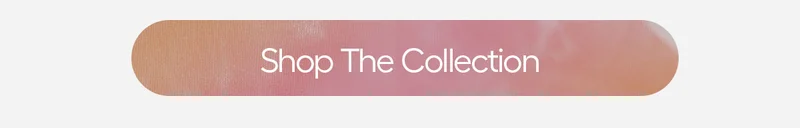 Shop The Collection