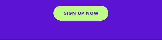 Sign up now