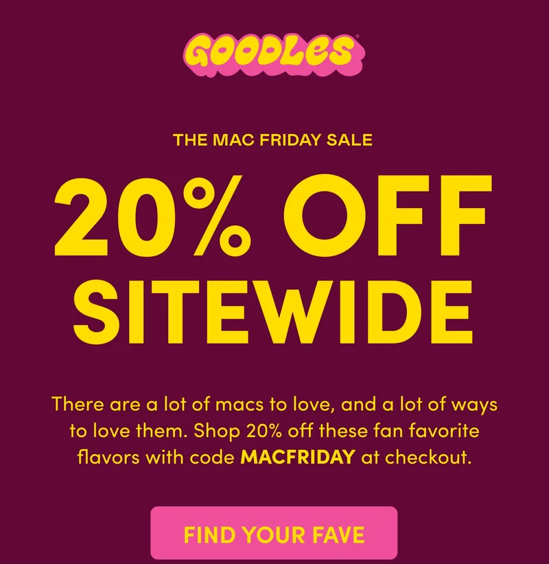 GOODLES | THE MAC FRIDAY SALE 20%OFF