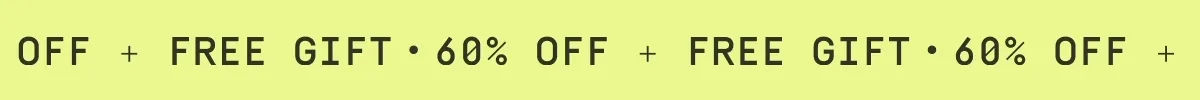 60% off + free gift