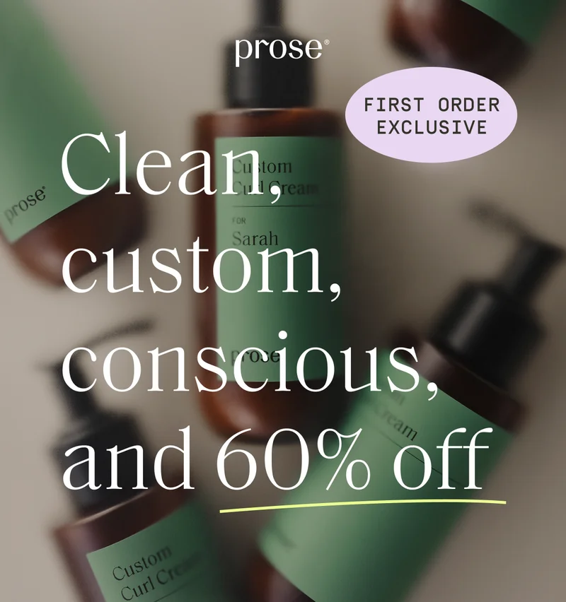Prose | Clean, custom, conscious, and 60% off
