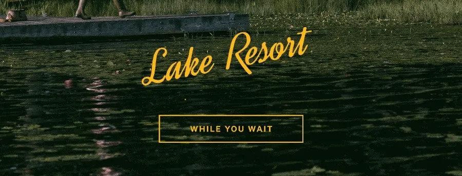 Lake Resort Coming Soon