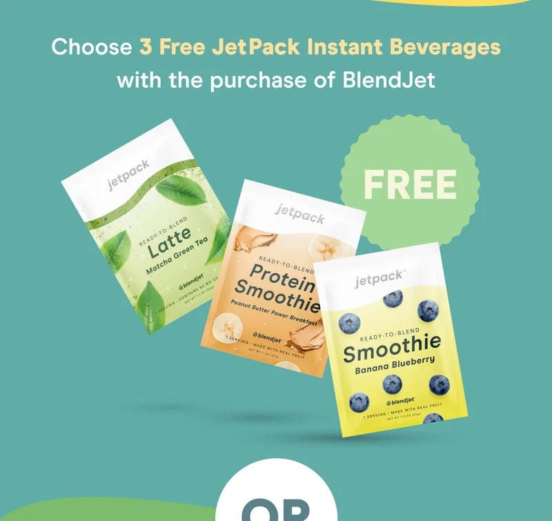 Choose 3 Free JetPack Instant Beverages with the purchase of BlendJet