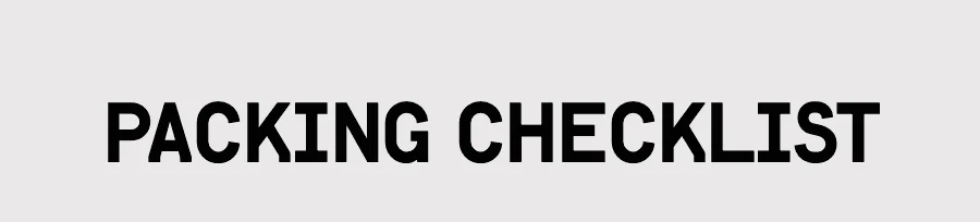 PACKING CHECKLIST
