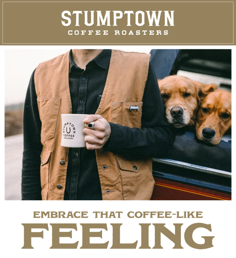 Stumptown Coffee: Embrace that Coffee-Like Feeling