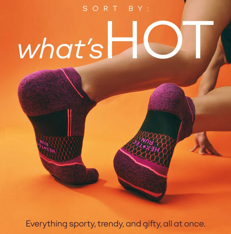 SORT BY: what's HOT. Everything sporty, trendy, and gifty, all at once.
