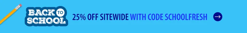 25% OFF SITEWIDE WITH CODE SCHOOLFRESH