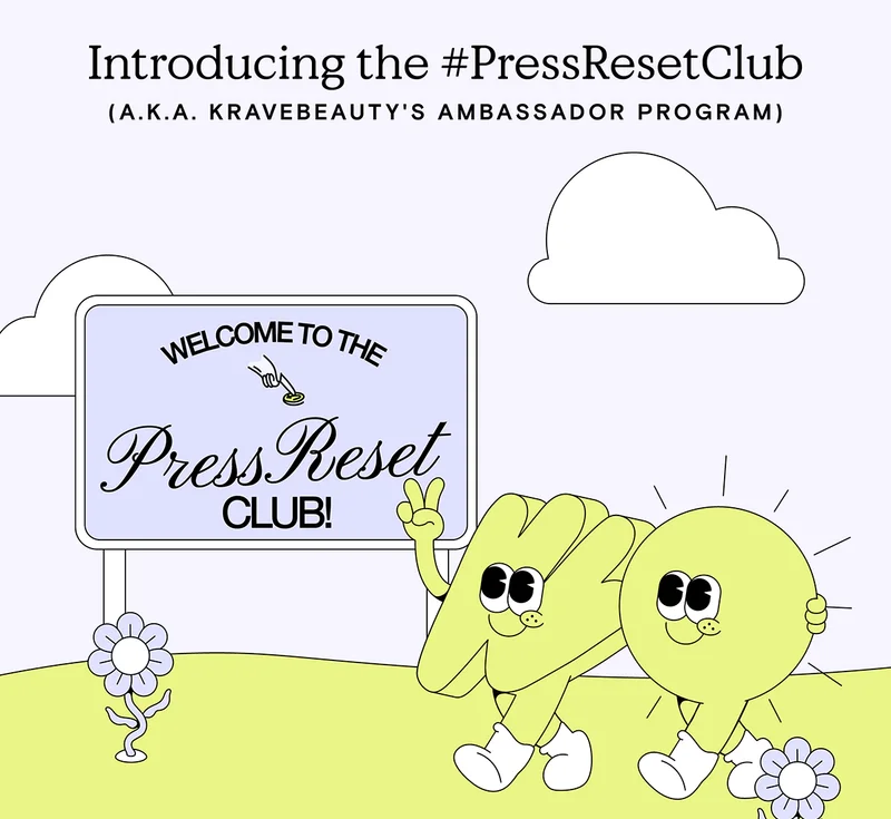 Introducing the #PressResetClub (AKA KraveBeauty's Ambassador Program)