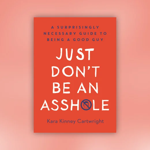 Just Don't Be an Asshole