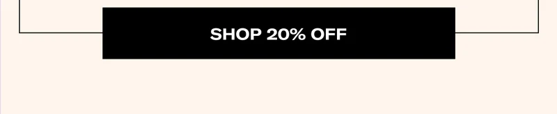 Shop 20% Off