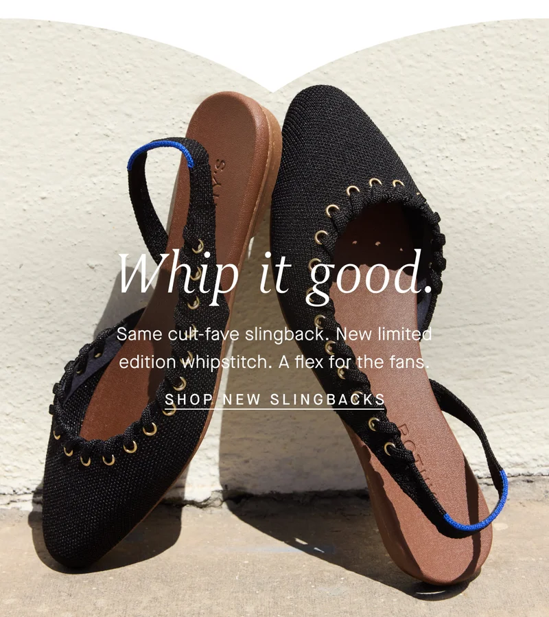 Whip it good. Same cult-fave slingback. New limited edition whipstitch. A flex for the fans. SHOP NEW SLINGBACKS